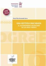 HISTORIA INACABADA, UNA. EL AUTONOMISMO VALENCIANO DE LOS AÑOS TREINTA | 9788413784045 | HERNANDO SERRA, MARÍA PILAR