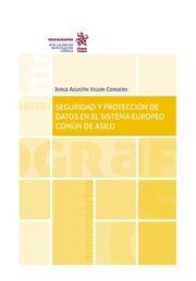 SEGURIDAD Y PROTECCIÓN DE DATOS EN EL SISTEMA COMÚN DE ASILO | 9788413781709 | VIGURI CORDERO, JORGE AGUSTÍN