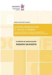 PRENSA ANDALUZA ANTE EL CASO DE LA MANADA, LA. VI PREMIO DE INVESTIGACIÓN ROSARIO VALPUESTA | 9788413789170 | SÁNCHEZ-RAMOS, MARÍA
