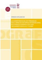 COMPETENCIA DE LOS TRIBUNALES EN EL DERECHO DE FAMILIA INTERNACIONAL, LA | 9788413786230 | CASTELLANOS RUIZ, ESPERANZA