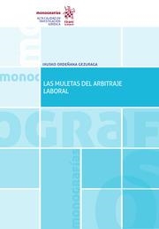MULETAS DEL ARBITRAJE LABORAL, LAS | 9788413783185 | ORDEÑANA GEZURAGA, IXUSKO