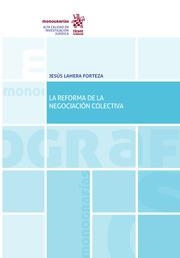 REFORMA DE LA NEGOCIACIÓN COLECTIVA, LA | 9788413970622 | LAHERA FORTEZA, JESÚS