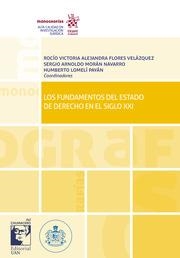 FUNDAMENTOS DEL ESTADO DE DERECHO EN EL SIGLO XXI, LOS | 9788413787305 | MORÁN NAVARRO, SERGIO ARNOLDO / LOMELÍ PAYAN, HUMBERTO / FLORES VELÁZQUEZ, ROCÍO VICTORIA ALEJANDRA