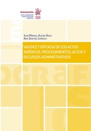 VALIDEZ Y EFICACIA DE LOS ACTOS JURÍDICOS. PROCEDIMIENTOS, ACTOS Y RECURSOS ADMINISTRATIVOS | 9788413972978 | ALEGRE ÁVILA, JUAN MANUEL / SÁNCHEZ LAMELAS, ANA