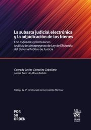 SUBASTA JUDICIAL ELECTRÓNICA Y LA ADJUDICACIÓN DE LOS BIENES, LA. CON ESQUEMAS Y FORMULARIOS | 9788411132954 | FONT DE MORA RULLÁN, JAIME / GONZÁLEZ CABALLERO, CONRADO JAVIER