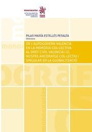 DE L 'AUTOGOVERN VALENCIÀ EN LA MEMÒRIA COL·LECTIVA AL DRET CIVIL VALENCIÀ | 9788413976341 | ESTELLÉS PERALTA, PILAR MARÍA