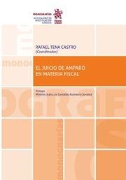 JUICIO DE AMPARO EN MATERIA FISCAL, EL | 9788411131650 | TENA CASTRO, RAFAEL