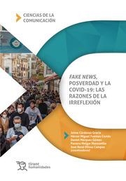 FAKE NEWS, POSVERDAD Y LA COVID-19 : LAS RAZONES DE LA IRREFLEXIÓN | 9788418656866 | CÁRDENAS GRACIA, JAIME / MÁRQUEZ GÓMEZ, DANIEL / MELGAR MANZANILLA, PASTORA / FUENTES CORTÉS, HÉCTOR