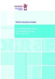 PENSIONES EN LA ECONOMÍA DIGITAL, LAS. RETOS Y REFORMAS | 9788411136075 | GALLEGO LOSADA, ROCIO