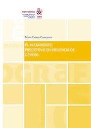 ALEJAMIENTO PRECEPTIVO EN VIOLENCIA DE GÉNERO, EL | 9788413556659 | CASTRO CORREDOIRA, MARÍA