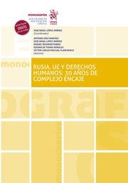 RUSIA, UE Y DERECHOS HUMANOS : 30 AÑOS DE COMPLEJO ENCAJE | 9788411135993 | DE TOMÁS MORALES, SUSANA / LÓPEZ JIMÉNEZ, JOSÉ ÁNGEL / REGUEIRO DUBRA, RAQUEL / PASCUAL PLANCHUELO,