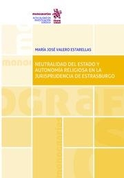 NEUTRALIDAD DEL ESTADO Y AUTONOMÍA RELIGIOSA EN LA JURISPRUDENCIA DE ESTRASBURGO | 9788411130394 | VALERO ESTARELLAS, MARÍA JOSÉ