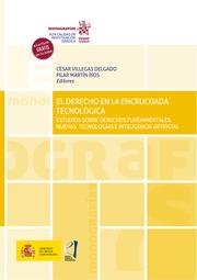 DERECHO DE LA ENCRUCIJADA TECNOLÓGICA, EL. ESTUDIOS SOBRE DERECHOS FUNDAMENTALES, NUEVAS TECNOLOGÍAS E INTELIGENCIA ARTIFICIAL | 9788411132930 | MARTÍN RIOS, M.DEL PILAR / VILLEGAS DELGADO, CESAR
