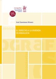 DERECHO A LA VIVIENDA EN ANDALUCÍA, EL | 9788413979830 | ZAMORANO WISNES, JOSÉ