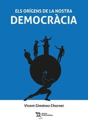 ORÍGENS DE LA NOSTRA DEMOCRÀCIA, ELS | 9788419071521 | GIMÉNEZ CHORNET, VICENT