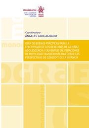 GUÍA DE BUENAS PRÁCTICAS PARA LA EFECTIVIDAD DE LOS DERECHOS DE LA NIÑEZ, ADOLESCENCIA Y JUVENTUD | 9788411306454 | LARA AGUADO, ÁNGELES