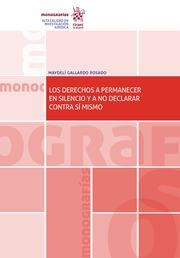 DERECHOS A PERMANECER EN SILENCIO Y A NO DECLARAR CONTRA SÍ MISMO, LOS | 9788411304245 | GALLARDO ROSADO, MAYDELÍ
