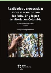 REALIDADES Y EXPECTATIVAS SOBRE EL ACUERDO CON LAS FARC-EP Y LA PAZ TERRITORIAL EN COLOMBIA | 9788419226174 | RÍOS SIERRA, JERÓNIMO