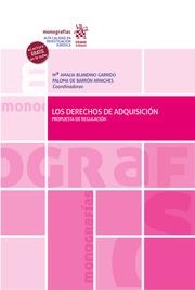 DERECHOS DE ADQUISICIÓN PROPUESTA DE REGULACIÓN, LOS | 9788411307574 | BLANDINO GARRIDO, MARÍA AMALIA / BARRÓN ARNICHES, PALOMA