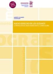 NUEVO DERECHO DE LOS OCÉANOS. LA PROTECCIÓN DEL MEDIO MARINO ANTE EL CAMBIO GLOBAL | 9788411137713 | OLIVARES, ALBERTO