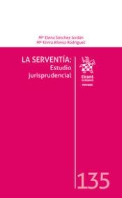 SERVENTÍA, LA : ESTUDIO JURISPRUDENCIAL | 9788411300988 | SÁNCHEZ JORDÁN, MARÍA ELENA / AFONSO RODRÍGUEZ, Mª ELVIRA