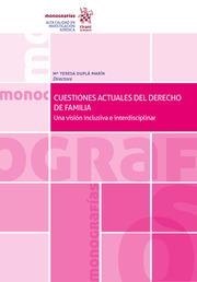 CUESTIONES ACTUALES DEL DERECHO DE FAMILIA. UNA VISIÓN INCLUSIVA E INTERDISCIPLINAR | 9788411309776 | DUPLÁ MARÍN, Mª TERESA