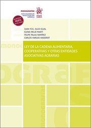 LEY DE LA CADENA ALIMENTARIA, COOPERATIVAS Y OTRAS ENTIDADES ASOCIATIVAS AGRARIAS | 9788411470209 | PALAU RAMÍREZ, FELIPE / JULIA IGUAL, JUAN FRANCISCO / VARGAS VASSEROT, CARLOS / MELIÁ MARTÍ, ELENA