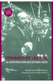 FERNANDO DE LOS RÍOS. LA CONSTRUCCIÓN DEL ESTADO LAICO | 9788419071859 | GARCÍA DE ANDOIN, CARLOS