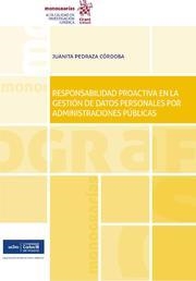 RESPONSABILIDAD PROACTIVA EN LA GESTIÓN DE DATOS PERSONALES POR ADMINISTRACIONES PÚBLICAS | 9788411309516 | PEDRAZA CÓRDOBA, JUANITA