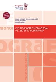 ESTUDIOS SOBRE EL CÓDIGO PENAL DE 1822 EN SU BICENTENARIO | 9788411476690 | HURTADO DE MOLINA DELGADO, JULIÁN / PINO ABAD, MIGUEL