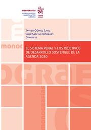 SISTEMA PENAL Y LOS OBJETIVOS DE DESARROLLO SOSTENIBLE DE LA AGENDA 2030, EL | 9788411472463 | GÓMEZ LANZ, JAVIER / GIL NOBAJAS, SOLEDAD