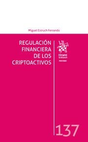 REGULACIÓN FINANCIERA DE LOS CRIPTOACTIVOS | 9788411472630 | ESTRUCH FERRANDO, MIGUEL