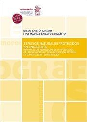 ESPACIOS NATURALES PROTEGIDOS EN ANDALUCÍA. IMPACTO DE LAS TECNOLOGÍAS DE LA INFORMACIÓN | 9788411307635 | VERA JURADO, DIEGO JOSÉ / ÁLVAREZ GONZÁLEZ, ELSA MARINA