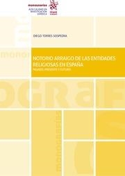 NOTORIO ARRAIGO DE LAS ENTIDADES RELIGIOSAS EN ESPAÑA. PASADO, PRESENTE Y FUTURO | 9788411470704 | TORRES SOSPEDRA, DIEGO