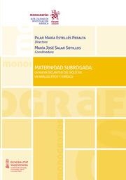 MATERNIDAD SUBROGADA : LA NUEVA ESCLAVITUD DEL SIGLO XXI | 9788411471565 | ESTELLÉS PERALTA, PILAR MARÍA / SALAR SOTILLOS, MARÍA JOSÉ