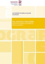 PAZ, JUSTICIA E INCLUSIÓN. OBJETIVOS DE DESARROLLO SOSTENIBLE EN DERECHOS HUMANOS | 9788411475204 | CUCARELLA GALIANA, LUIS ANDRÉS