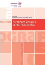CUESTIONES ACTUALES DE POLÍTICA CRIMINAL | 9788411300780 | VÁZQUEZ-PORTOMEÑE SEIJAS, FERNANDO