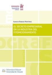 SECRETO EMPRESARIAL EN LA INDUSTRIA DEL FITOMEJORAMIENTO, EL | 9788411476492 | RABASA MARTINEZ, IGNACIO