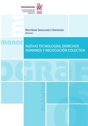 NUEVAS TECNOLOGÍAS, DERECHOS HUMANOS Y NEGOCIACIÓN COLECTIVA | 9788411475181 | SANGUINETI RAYMOND, WILFREDO