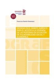 MEDIDAS EN EL ÁMBITO JURÍDICO PARA EL ACCESO A LA VIVIENDA DE LAS PERSONAS EN SITUACIÓN DE VULNERABILIDAD SOCIAL Y ECONÓMICA | 9788411479257 | RAMÓN FERNÁNDEZ, FRANCISCA