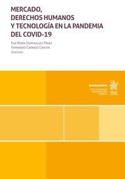 MERCADO, DERECHOS HUMANOS Y TECNOLOGÍA EN LA PANDEMIA DEL COVID-19 | 9788411690805 | DOMÍNGUEZ PÉREZ, EVA MARIA / CARBAJO CASCÓN, FERNANDO