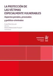 PROTECCIÓN DE LAS VÍCTIMAS ESPECIALMENTE VULNERABLES, LA. ASPECTOS PENALES, PROCESALES Y POLÍTICO CRIMINALES | 9788411690508 | MOYA GUILLEM, CLARA / BONSIGNORE FOUQUET, DYANGO