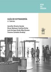 GUÍA DE EXTRANJERÍA 2ª EDICIÓN | 9788411695312 | RIVEIRO ILENDE, JENNIFER / CASILLAS ELCHE, ÓSCAR BALTASAR / ONDO MBA OCOMO, LUIS ENRIQUE