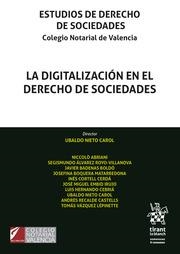 DIGITALIZACIÓN EN EL DERECHO DE SOCIEDADES, LA. ESTUDIOS DE DERECHO DE SOCIEDADES. COLEGIO NOTARIAL DE VALENCIA | 9788411694919 | NIETO CAROL, UBALDO / VÁZQUEZ LEPINETTE, TOMÁS / BOQUERA MATARREDONA, JOSEFINA / EMBID IRUJO, JOSÉ M