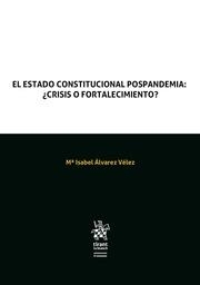 ESTADO CONSTITUCIONAL POSPANDEMIA, EL : CRISIS O FORTALECIMIENTO | 9788411690980 | ÁLVAREZ VÉLEZ, MARÍA ISABEL