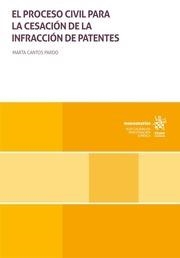 PROCESO CIVIL PARA LA CESACIÓN DE LA INFRACCIÓN DE PATENTES, EL | 9788411478199 | CANTOS PARDO, MARTA