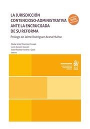 JURISDICCIÓN CONTENCIOSO ADMINISTRATIVA ANTE LA ENCRUCIJADA DE SU REFORMA, LA | 9788411694513 | FUENTES I GASÓ, JOSEP RAMON / CASADO CASADO, LUCÍA / MONTORO CHINER, MARIA JESUS