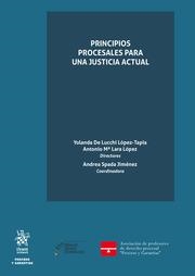 PRINCIPIOS PROCESALES PARA UNA JUSTICIA ACTUAL | 9788411694551 | LUCCHI LÓPEZ TAPIA, YOLANDA / LARA LÓPEZ, ANTONIO Mª / SPADA JIMÉNEZ, ANDREA