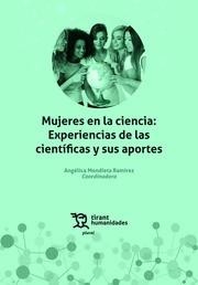 MUJERES EN LA CIENCIA : EXPERIENCIAS DE LAS CIENTÍFICAS Y SUS APORTES | 9788419471444 | MENDIETA RAMÍREZ, ANGÉLICA