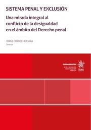 SISTEMA PENAL Y EXCLUSIÓN. UNA MIRADA INTEGRAL AL CONFLICTO DE LA DESIGUALDAD EN EL ÁMBITO DEL DERECHO PENAL | 9788411479295 | CORRECHER MIRA, JORGE